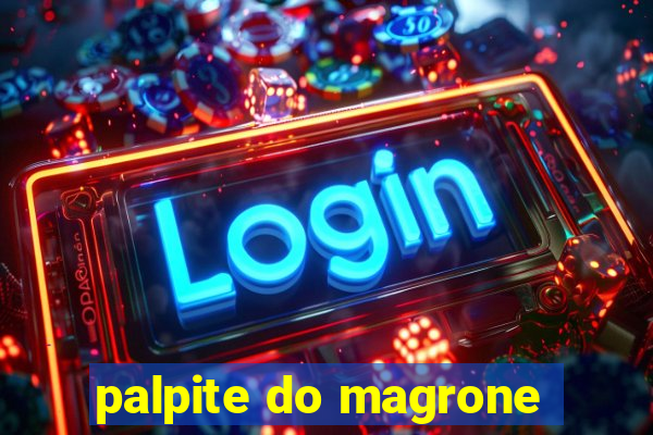 palpite do magrone